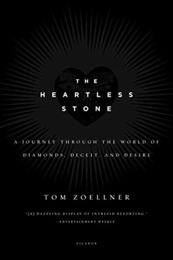 The Heartless Stone: A Journey Through The World Of Diamonds, Deceit, And Desire-..