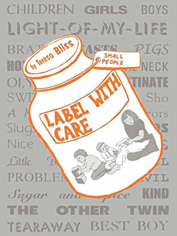 Label With Care: A Book For Parents-..