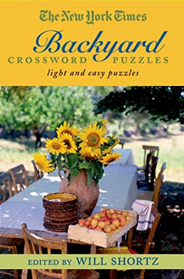 The New York Times Backyard Crossword Puzzles: Light And Easy Puzzles-..
