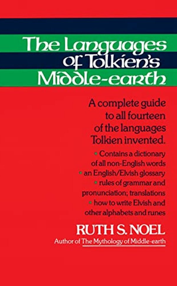 The Languages Of Tolkien's Middle-Earth: A Complete Guide To All Fourteen Of The Languages Tolkien Invented-..