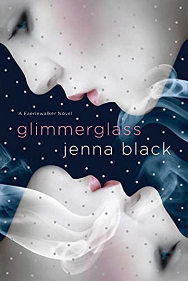Glimmerglass: A Faeriewalker Novel-..