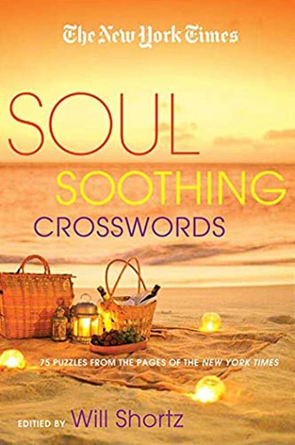 The New York Times Soul-Soothing Crosswords: 75 Relaxing Puzzles-..
