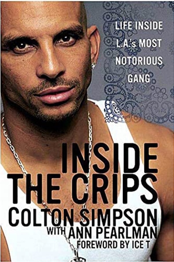 Inside The Crips: Life Inside L. A.'s Most Notorious Gang-..