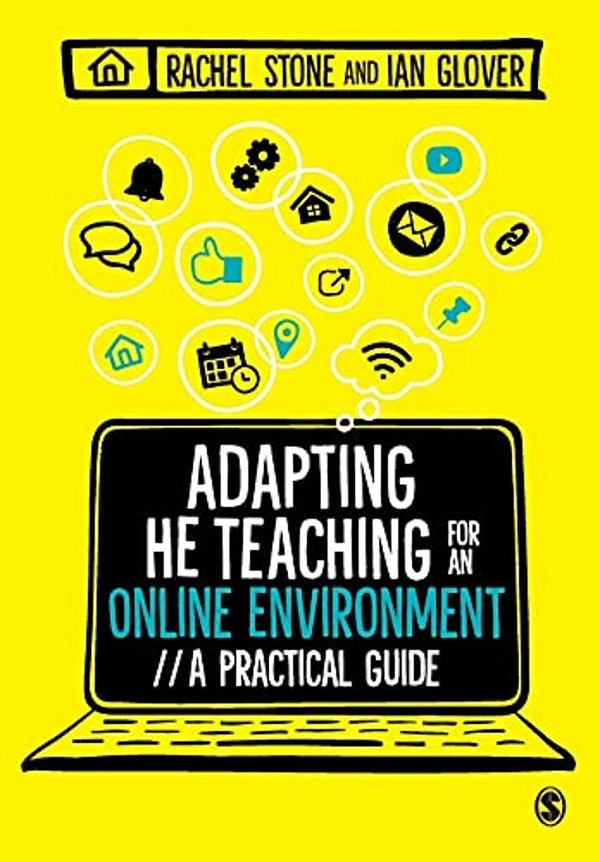 Adapting Higher Education Teaching For An Online Environment: A Practical Guide-..