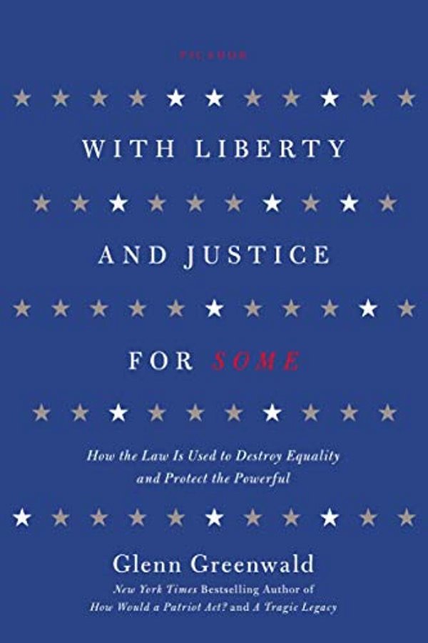 With Liberty And Justice For Some-..