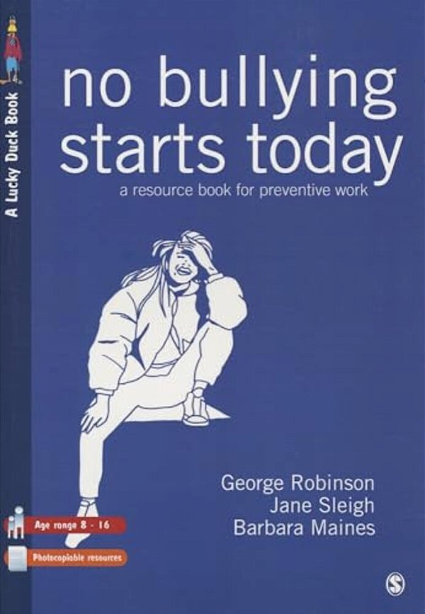 No Bullying Starts Today: A Resource Book For Preventive Work-..