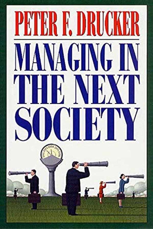 Managing In The Next Society-..