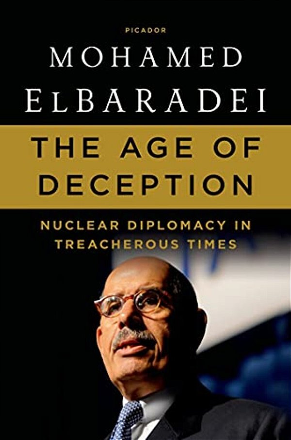 The Age Of Deception: Nuclear Diplomacy In Treacherous Times-..