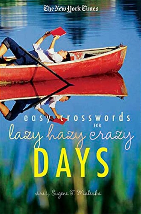 The New York Times Easy Crossword Puzzles For Lazy Hazy Crazy Days-..