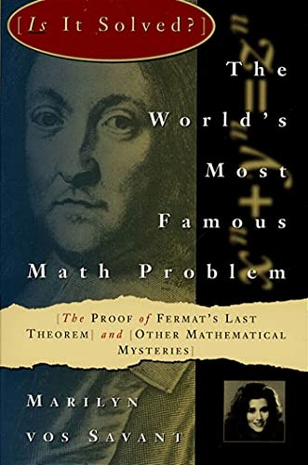 The World's Most Famous Math Problem: The Proof Of Fermat's Last Theorem And Other Mathematical Mysteries-..