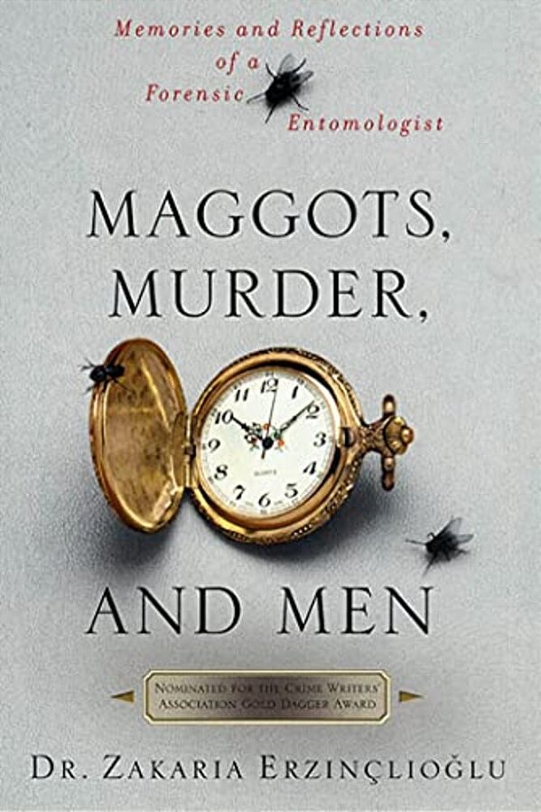 Maggots, Murder, And Men-..