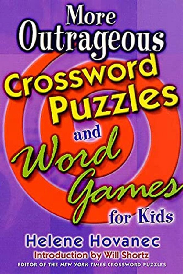 More Outrageous Crossword Puzzles And Word Games For Kids-..