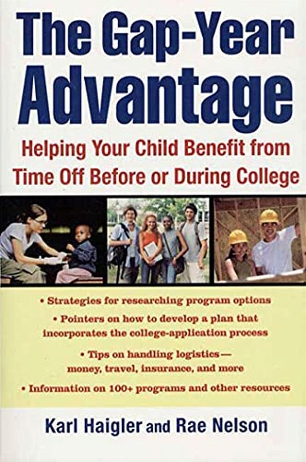 The Gap-Year Advantage: Helping Your Child Benefit From Time Off Before Or During College-..