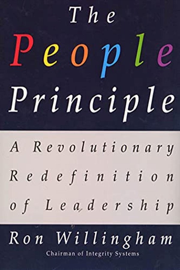 The People Principle: A Revolutionary Redefinition Of Leadership-..