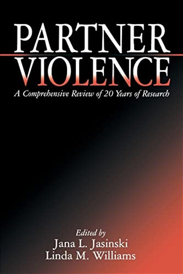 Partner Violence: A Comprehensive Review Of 20 Years Of Research-..