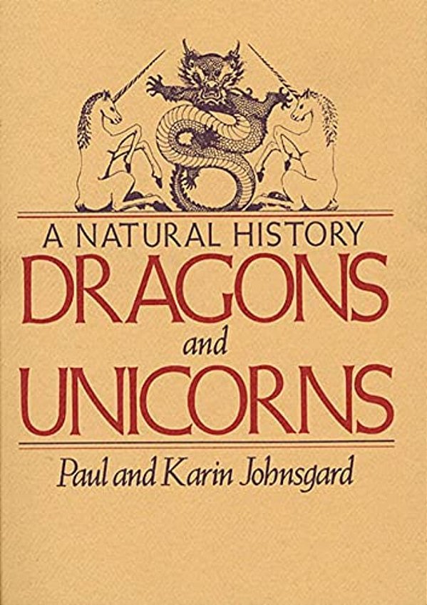 Dragons And Unicorns: A Natural History-..