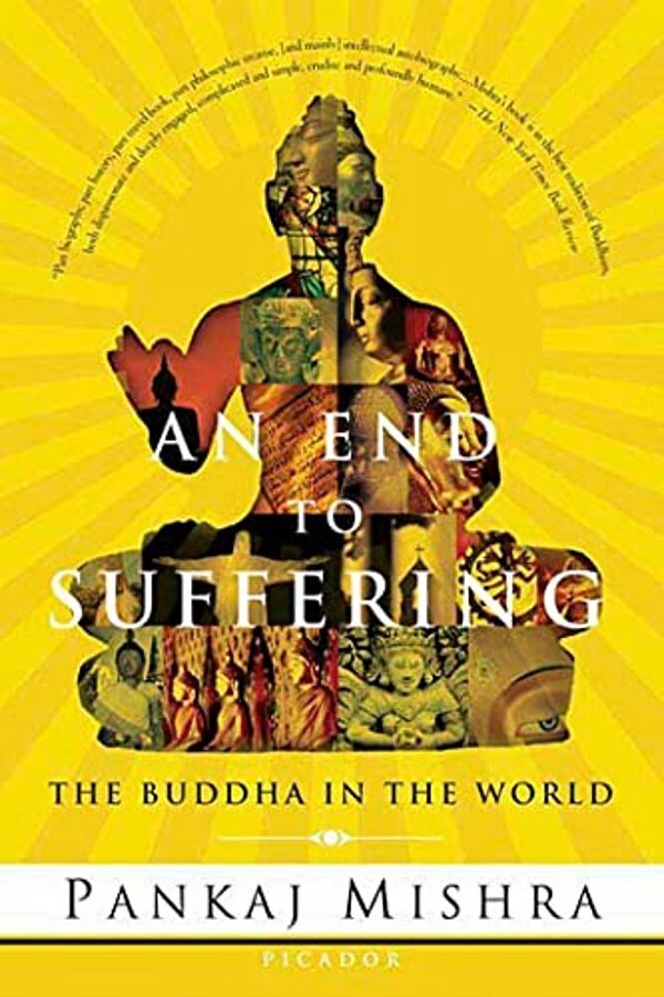 An End To Suffering: The Buddha In The World-..