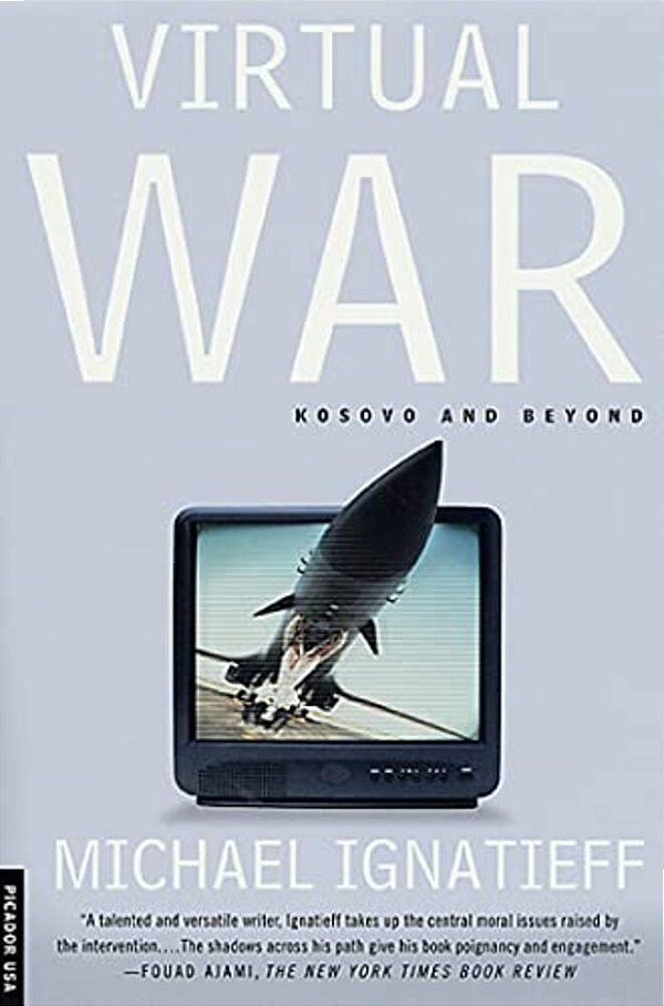 Virtual War: Kosovo And Beyond-..