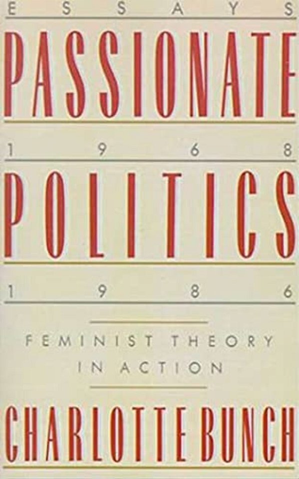 Passionate Politics: Feminist Theory In Action-..