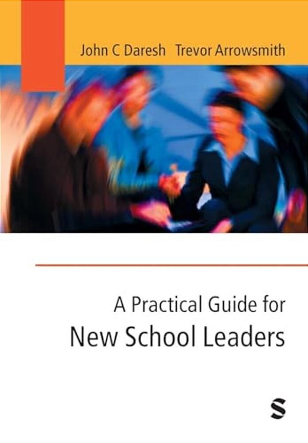 A Practical Guide For New School Leaders-..