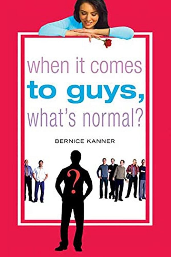 When It Comes To Guys, What's Normal?-..