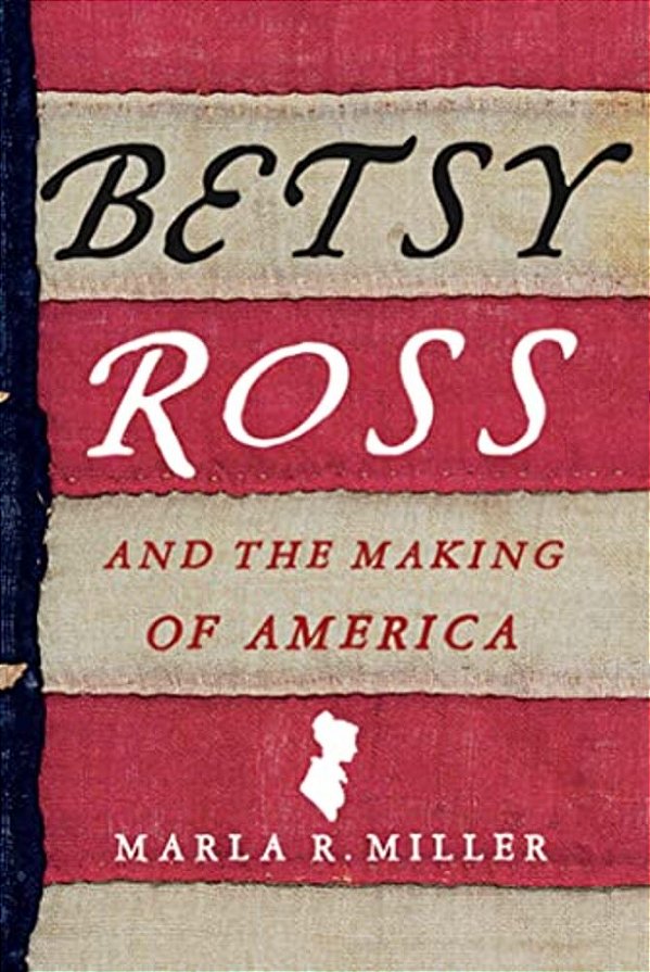 Betsy Ross And The Making Of America-..