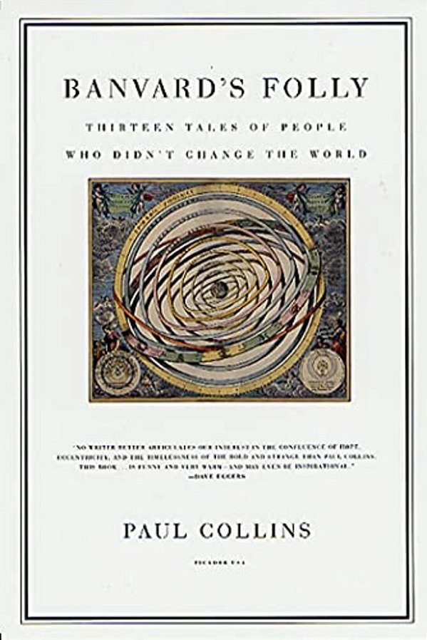Banvard's Folly: Thirteen Tales Of People Who Didn't Change The World-..