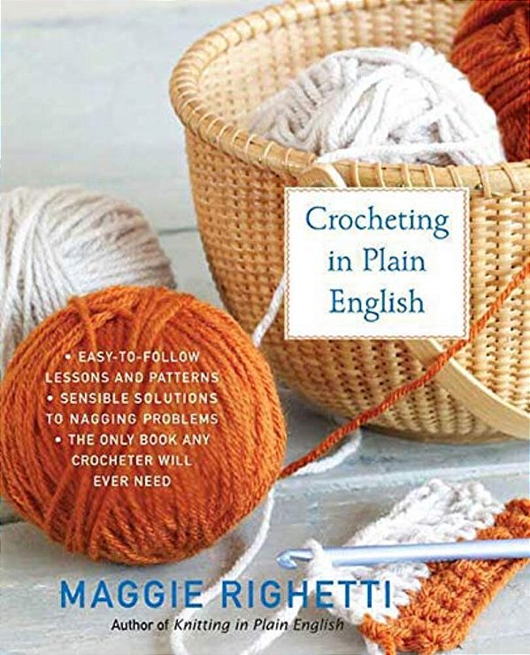 Crocheting In Plain English, Second Edition-..