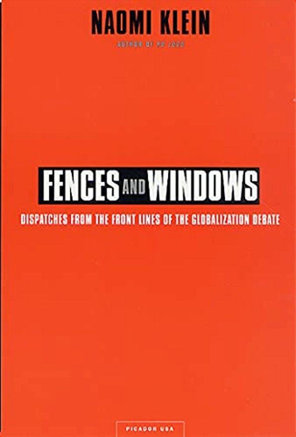 Fences And Windows: Dispatches From The Front Lines Of The Globalization Debate-..