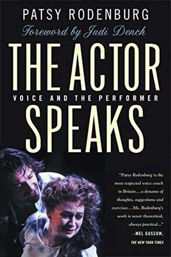 The Actor Speaks: Voice And The Performer-..