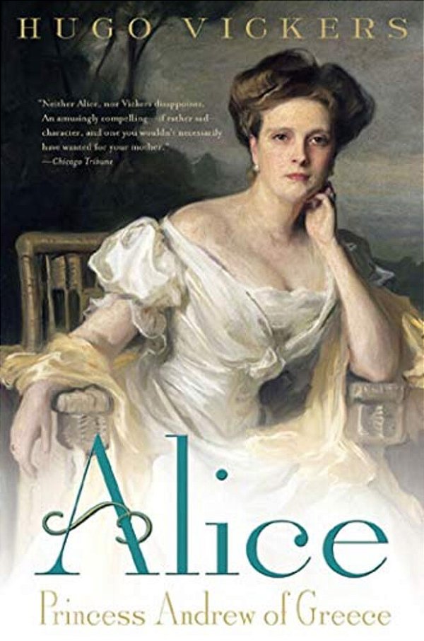 Alice: Princess Andrew Of Greece-..
