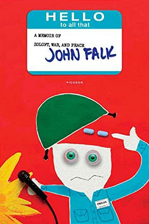 Hello To All That: A Memoir Of Zoloft, War, And Peace-..