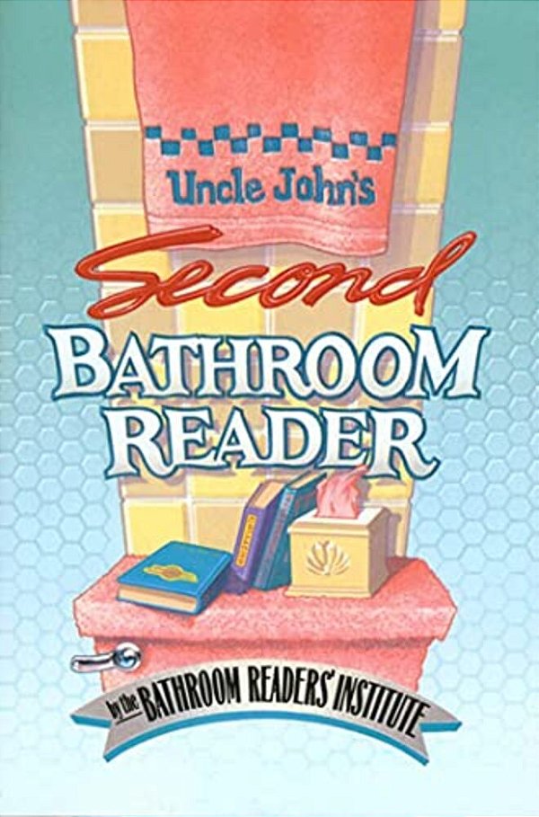 Uncle John's Second Bathroom Reader-..