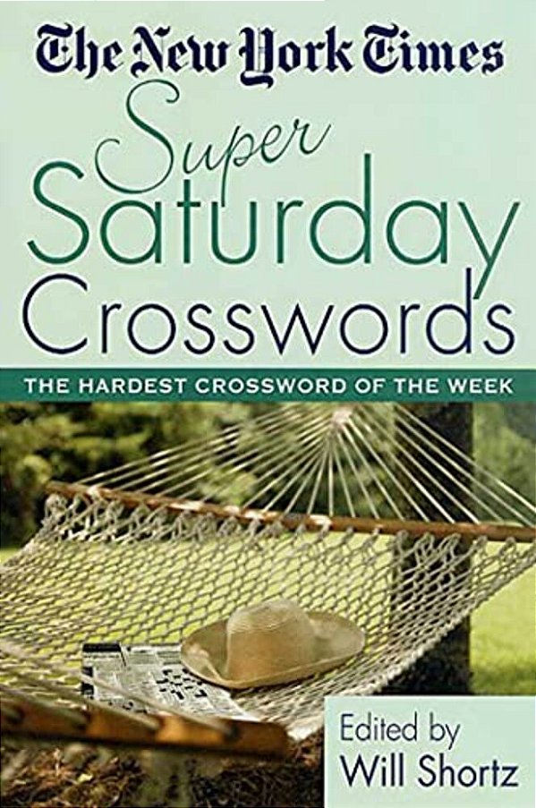 The New York Times Super Saturday Crosswords: The Hardest Crossword Of The Week-..