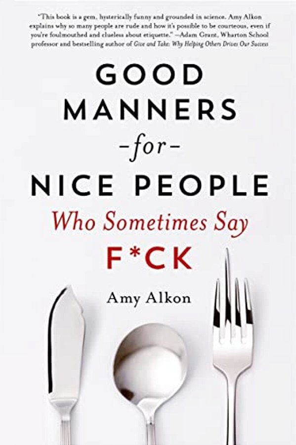 Good Manners For Nice People Who Sometimes Say F*ck-..