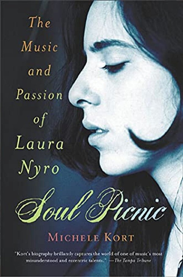 Soul Picnic: The Music And Passion Of Laura Nyro-..