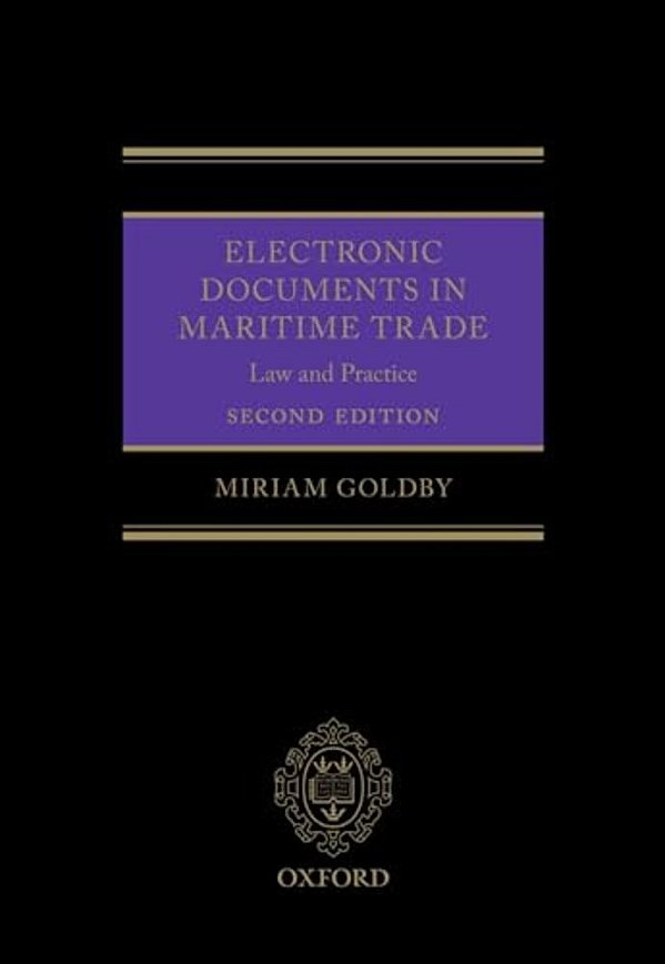 Electronic Documents In Maritime Trade 2E: Law And Practice-..