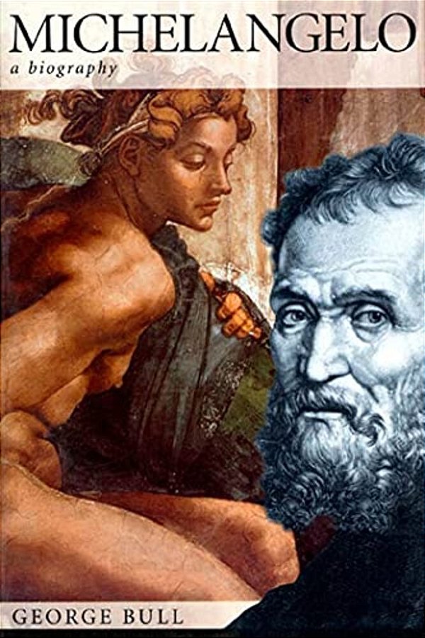 Michelangelo: A Biography-..