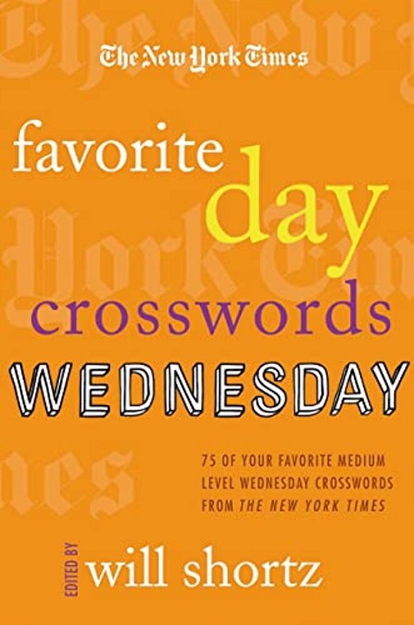 New York Times Favorite Day Crosswords: Wednesday-..