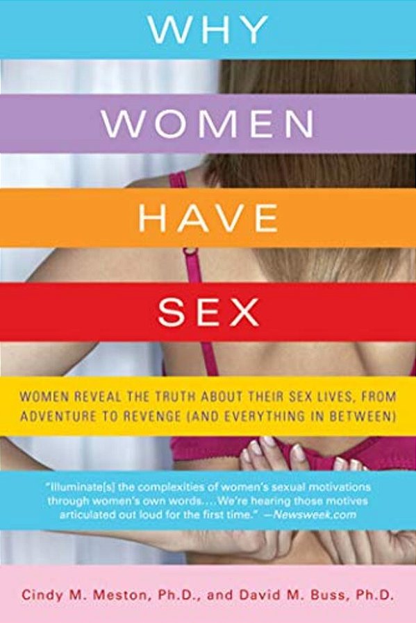 Why Women Have Sex: Women Reveal The Truth About Their Sex Lives, From Adventure To Revenge (And Everything In Between)-..