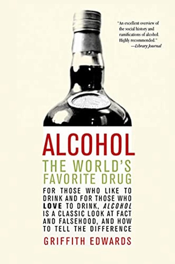 Alcohol: The World's Favorite Drug-..