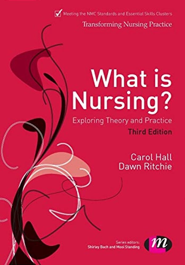 What Is Nursing? Exploring Theory And Practice: Exploring Theory And Practice-..