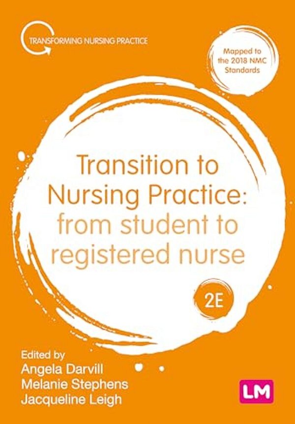 Transition To Nursing Practice: From Student To Registered Nurse-..