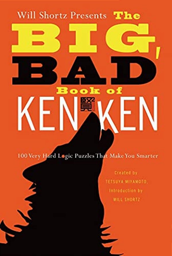 Will Shortz Presents The Big, Bad Book Of Kenken-..