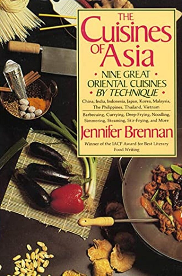 The Cuisines Of Asia: Nine Great Oriental Cuisines By Technique-..