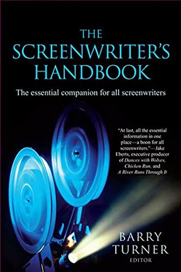 The Screenwriter's Handbook: The Essential Companion For All Screenwriters-..
