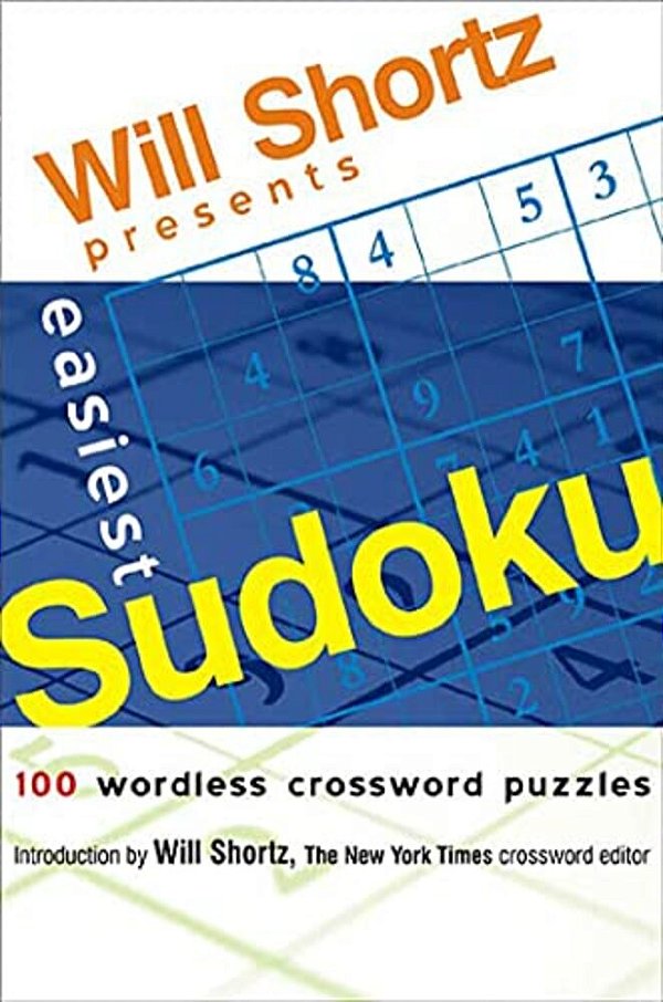 Will Shortz Presents Easiest Sudoku-..