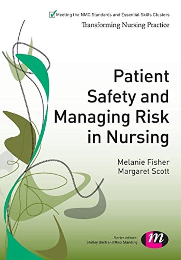Patient Safety And Managing Risk In Nursing-..