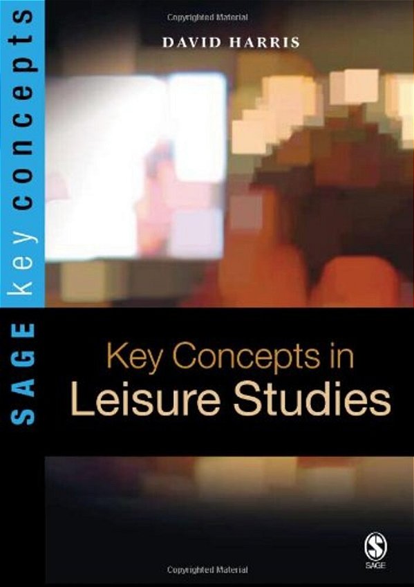 Key Concepts In Leisure Studies-..