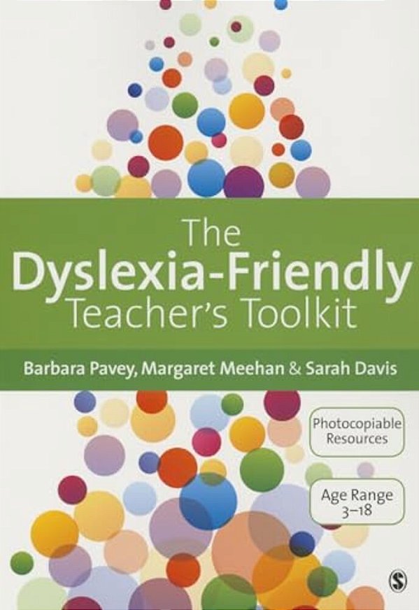 The Dyslexia-Friendly Teacher's Toolkit: Strategies For Teaching Students 3-18-..